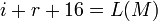 i+r+16=L\,