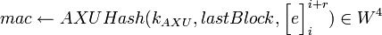 mac \leftarrow AXUHash \in W^4