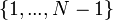 \left\{1,...,N-1\right\}