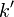 k^{\prime}\,