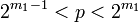 2^{m_1-1}<p<2^{m_1}