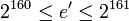 2^{160} \le e^{\prime} \le 2^{161}