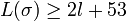 L \ge 2l+53
