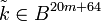 \tilde{k} \in B^{20m+64}
