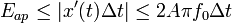 E_{ap} \le |x' \Delta t| \le 2A \pi f_0 \Delta t