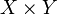 X \times Y