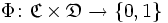 \Phi\colon \mathfrak{C} \times \mathfrak{D} \rightarrow \{ 0, 1 \}