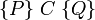\{P\}\;C\;\{Q\}