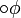 \circ \phi
