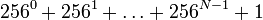 256^0 + 256^1 + \ldots + 256^{N-1} + 1