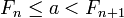 F_n \le a <  F_{n+1}