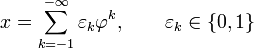 x = \sum_{k=-1}^{-\infty} \varepsilon_k \varphi^k,\qquad \varepsilon_k \in \{0,1\}