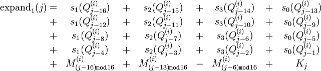 \begin{align}
\begin{array}{rccccccc}
\text{expand}_1 =& s_1}_{j-16}) &+& s_2}_{j-15}) &+& s_3}_{j-14}) &+& s_0}_{j-13}) \\
+& s_1}_{j-12}) &+& s_2}_{j-11}) &+& s_3}_{j-10}) &+& s_0}_{j-9}) \\
+& s_1}_{j-8}) &+& s_2}_{j-7}) &+& s_3}_{j-6}) &+& s_0}_{j-5}) \\
+& s_1}_{j-4}) &+& s_2}_{j-3}) &+& s_3}_{j-2}) &+& s_0}_{j-1}) \\
+& M^{}_{\mathtt{mod} 16} &+& M^{}_{\mathtt{mod} 16} &-& M^{}_{\mathtt{mod} 16} &+& K_j
\end{array}
\end{align}