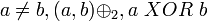 a\ne b,\oplus_2, a ~XOR~ b